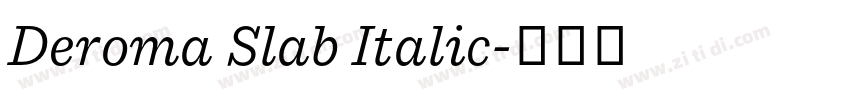 Deroma Slab Italic字体转换